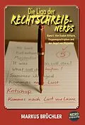 E-Book (epub) Die Liga der Rechtschreib-Nerds Band 1: Von Duden-Rittern, Deppenapostrophen und der Angst vor Majonäse von Markus Brüchler