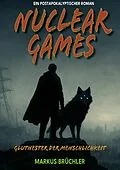 E-Book (epub) Nuclear Games von Markus Brüchler