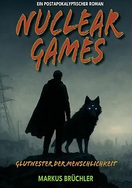 E-Book (epub) Nuclear Games von Markus Brüchler