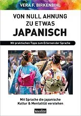 Kartonierter Einband Von Null Ahnung zu etwas Japanisch von Vera F. Birkenbihl