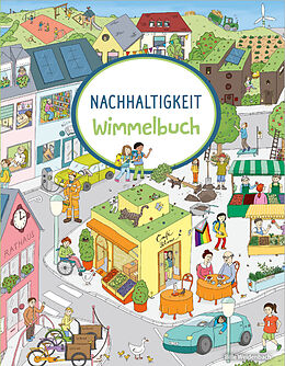 Pappband, unzerreissbar Nachhaltigkeits-Wimmelbuch von Bille Weidenbach