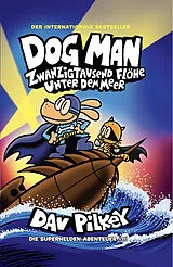 Dog Man 10 von Dav Pilkey: Buch kaufen | Ex Libris