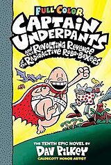 Fester Einband Captain Underpants Band 10 - Captain Underpants und die abscheuliche Rache der radioaktiven Robo-Boxer von Dav Pilkey