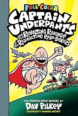 Fester Einband Captain Underpants Band 10 - Captain Underpants und die abscheuliche Rache der radioaktiven Robo-Boxer von Dav Pilkey