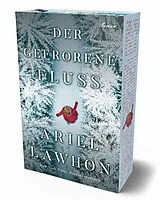 Fester Einband Der gefrorene Fluss von Ariel Lawhon