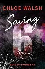 E-Book (epub) Saving 6 von Chloe Walsh