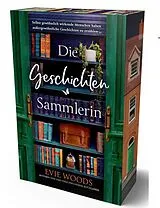 Kartonierter Einband Die Geschichtensammlerin von Evie Woods