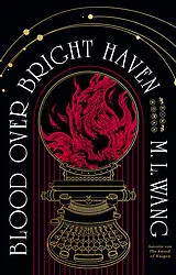 Kartonierter Einband Blood over bright haven von M. L. Wang