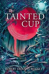Kartonierter Einband The Tainted Cup von Robert Jackson Bennett