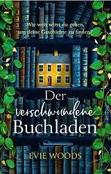 Kartonierter Einband (Kt) Der verschwundene Buchladen von Evie Woods