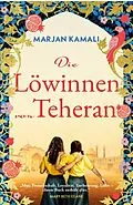 E-Book (epub) Die Löwinnen von Teheran von Marjan Kamali