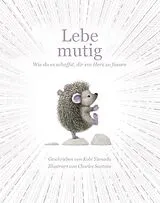 Fester Einband Lebe mutig von Kobi Yamada