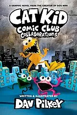 Fester Einband Cat Kid Comic Club 4: Zusammenarbeit von Dav Pilkey