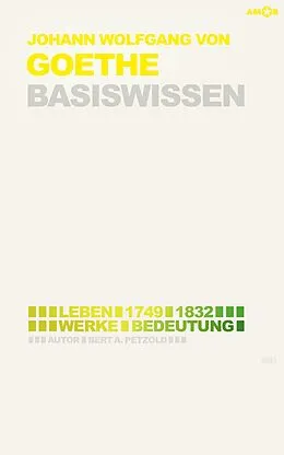 E-Book (epub) Johann Wolfgang von Goethe  Basiswissen von Bert Alexander Petzold