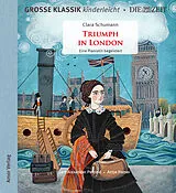 Audio CD (CD/SACD) Triumph in London. Eine Pianistin begeistert. von Clara Schumann, Bert Alexander Petzold
