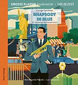 Audio CD (CD/SACD) Rhapsody in Blue. Ein modernes Musikexperiment. von George Gershwin, Bert Alexander Petzold