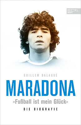 Fester Einband Maradona Fußball ist mein Glück&quot; von Guillem Balagué