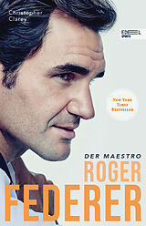 Fester Einband Roger Federer von Christopher Clarey