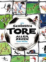 Fester Einband Die schönsten Tore aller Zeiten von Germán Aczel
