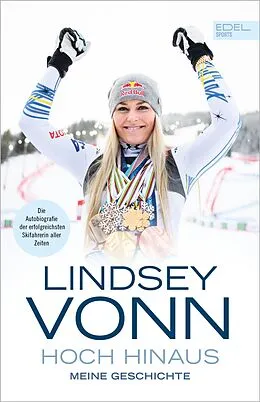 E-Book (epub) Lindsey Vonn: Hoch hinaus von Lindsey Vonn
