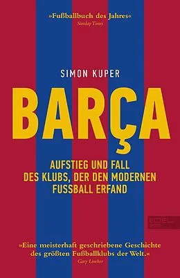 E-Book (epub) BARCA. Aufstieg und Fall des Klubs, der den modernen Fußball erfand von Simon Kuper