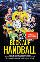 Kartonierter Einband BOCK AUF HANDBALL. Krass und kurios, bewegend und berührend von Daniel Duhr
