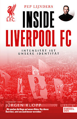 Kartonierter Einband Inside Liverpool FC - Intensität ist unsere Identität von Pep Lijnders