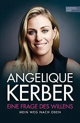 E-Book (epub) Eine Frage des Willens von Angelique Kerber