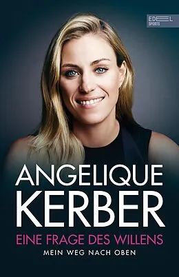 E-Book (epub) Eine Frage des Willens von Angelique Kerber