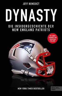 Fester Einband Dynasty. Die Insidergeschichte der New England Patriots von Jeff Benedict