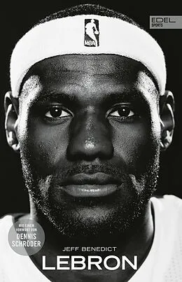 E-Book (epub) LEBRON - Die große Biografie des NBA-Superstars von Jeff Benedict