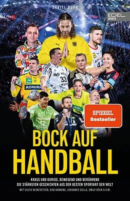 E-Book (epub) BOCK AUF HANDBALL - Krass und kurios, bewegend und berührend. Die stärksten Geschichten aus der besten Sportart der Welt von Daniel Duhr