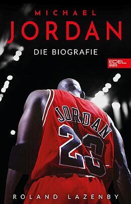 E-Book (epub) Michael Jordan. Die Biografie von Roland Lazenby