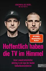 Kartonierter Einband Hoffentlich haben die TV im Himmel von Kai Psotta, Joachim Hebel, Uli Hebel