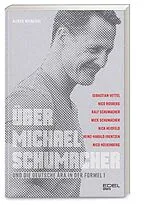 Fester Einband Über Michael Schumacher und die deutsche Ära in der Formel 1 von Alfred Weinzierl