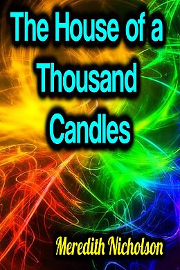 E-Book (epub) The House of a Thousand Candles von Meredith Nicholson
