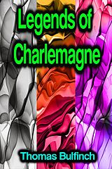 eBook (epub) Legends of Charlemagne de Thomas Bulfinch