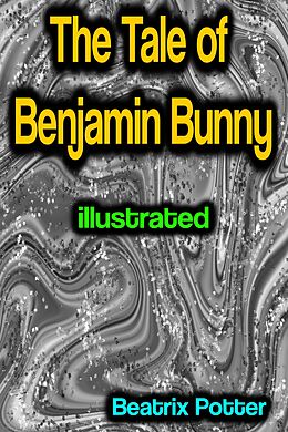 eBook (epub) The Tale of Benjamin Bunny illustrated de Beatrix Potter