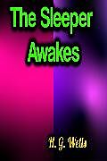 E-Book (epub) The Sleeper Awakes von H.G. Wells