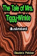 eBook (epub) The Tale of Mrs. Tiggy-Winkle illustrated de Beatrix Potter