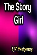 E-Book (epub) The Story Girl von L.M. Montgomery