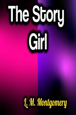 eBook (epub) The Story Girl de L.M. Montgomery