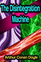 E-Book (epub) The Disintegration Machine von Arthur Conan Doyle