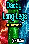 eBook (epub) Daddy Long-Legs illustrated de Jean Webster
