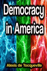 eBook (epub) Democracy in America de Alexis de Tocqueville