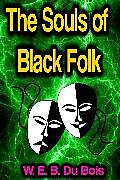 eBook (epub) The Souls of Black Folk de W. E. B. Du Bois