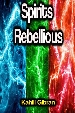 eBook (epub) Spirits Rebellious de Kahlil Gibran