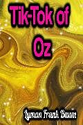 E-Book (epub) Tik-Tok of Oz von Lyman Frank Baum