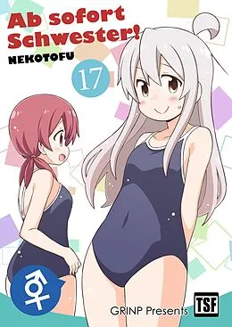 E-Book (epub) Ab sofort Schwester! VOL. 17 von Nekotofu, Taito Y., Sonja R.
