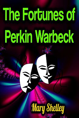 E-Book (epub) The Fortunes of Perkin Warbeck von Mary Shelley